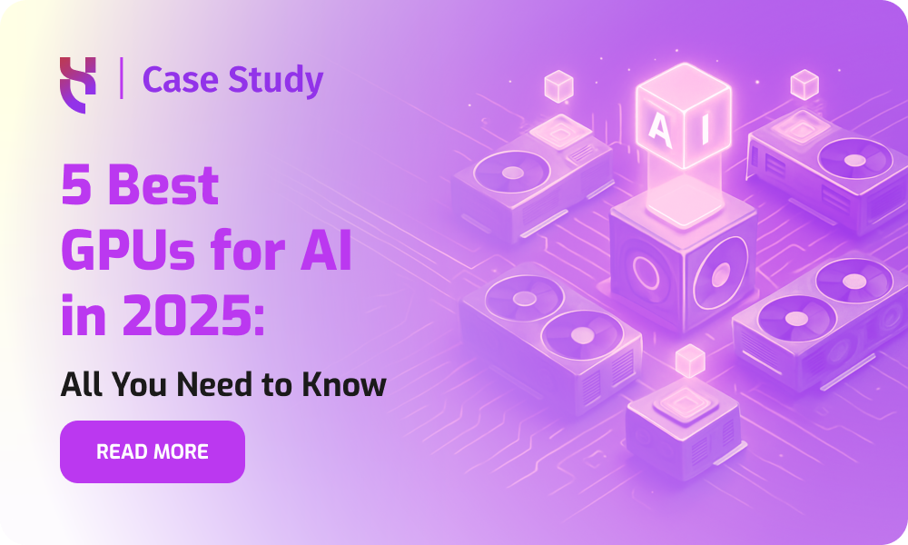 5 Best GPUs for AI in 2025 - Blog Post - 1000x600