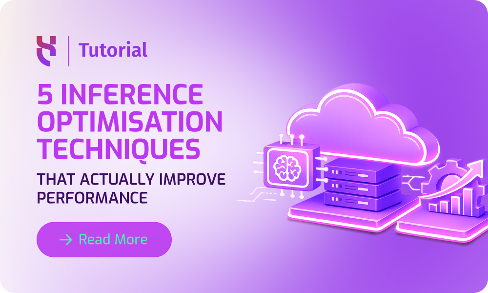5 Inference Optimisation Techniques - Blog post - 1000x600-1