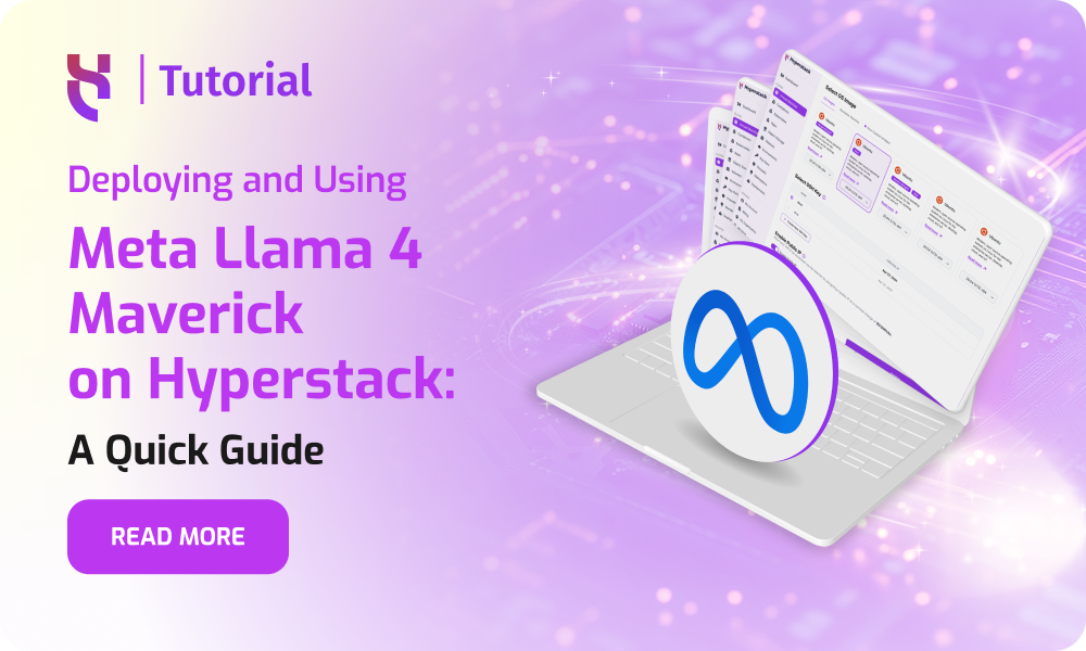 Meta Llama 4 Maverick on Hyperstack - Blog Post - 1000x600