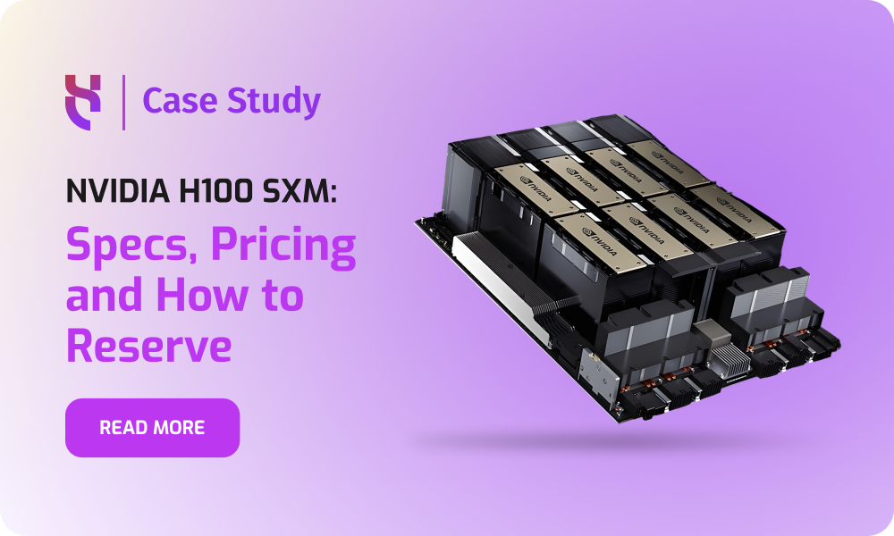 NVIDIA H100 SXM_ Specs, Pricing and How to Reserve - Blog Post - 1000x600