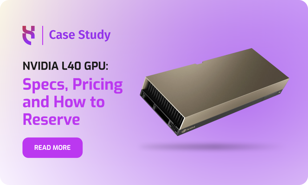 NVIDIA L40 GPU_ Specs, Pricing and How to Reserve - Blog Post - 1000x600