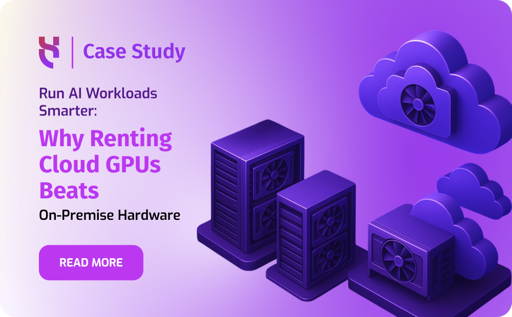 Run AI Workloads Smarter Why Renting - Blog post - 1000x620