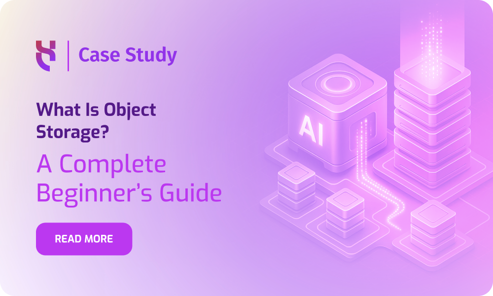 What Is Object Storage_ - Blog Post - 1000x600